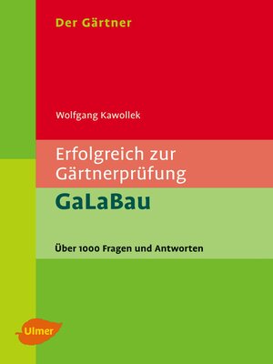 cover image of Der Gärtner. Erfolgreich zur Gärtnerprüfung. GaLaBau